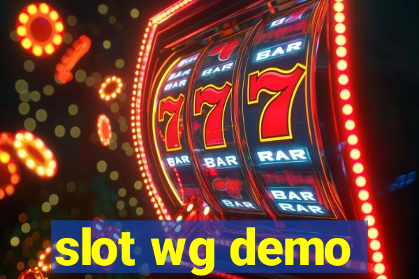 slot wg demo